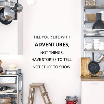 Fill Your Life with Adventures Not Things Wall Decal Sticker