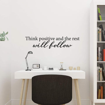 Think Positive and the Rest Will Follow Wall Decal Sticker