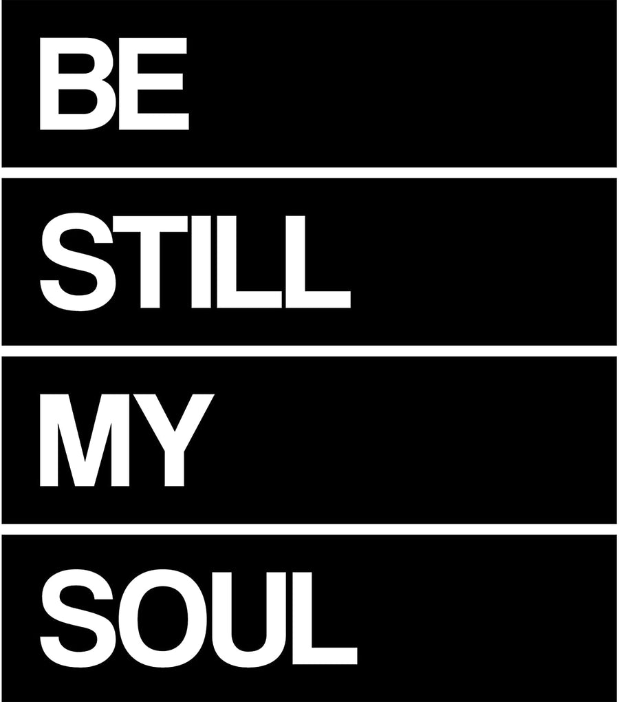 Be Still My Soul Wall Decal Sticker