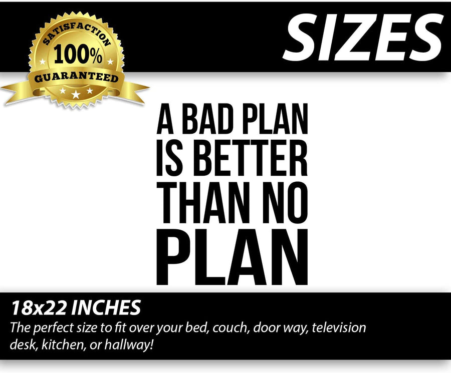 A Bad Plan is Better Than No Plan Wall Decal Sticker