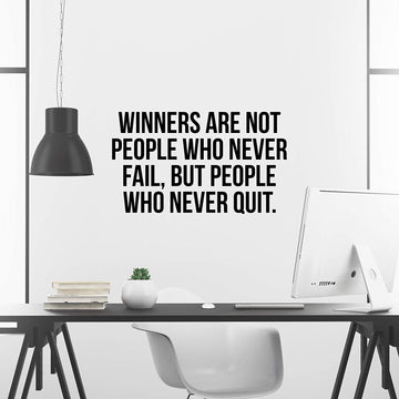 Winners are Not People Who Never Fail But People Who Never Quit Wall Decal Sticker