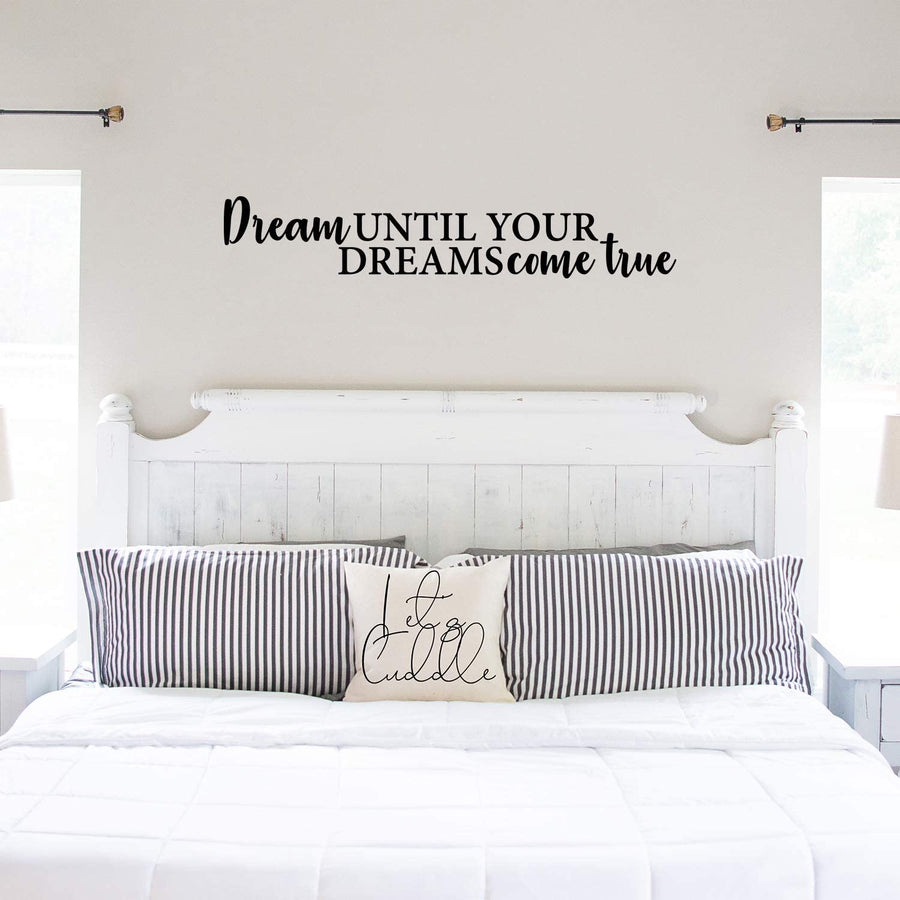 Dream Until Your Dreams Come True Wall Decal Sticker