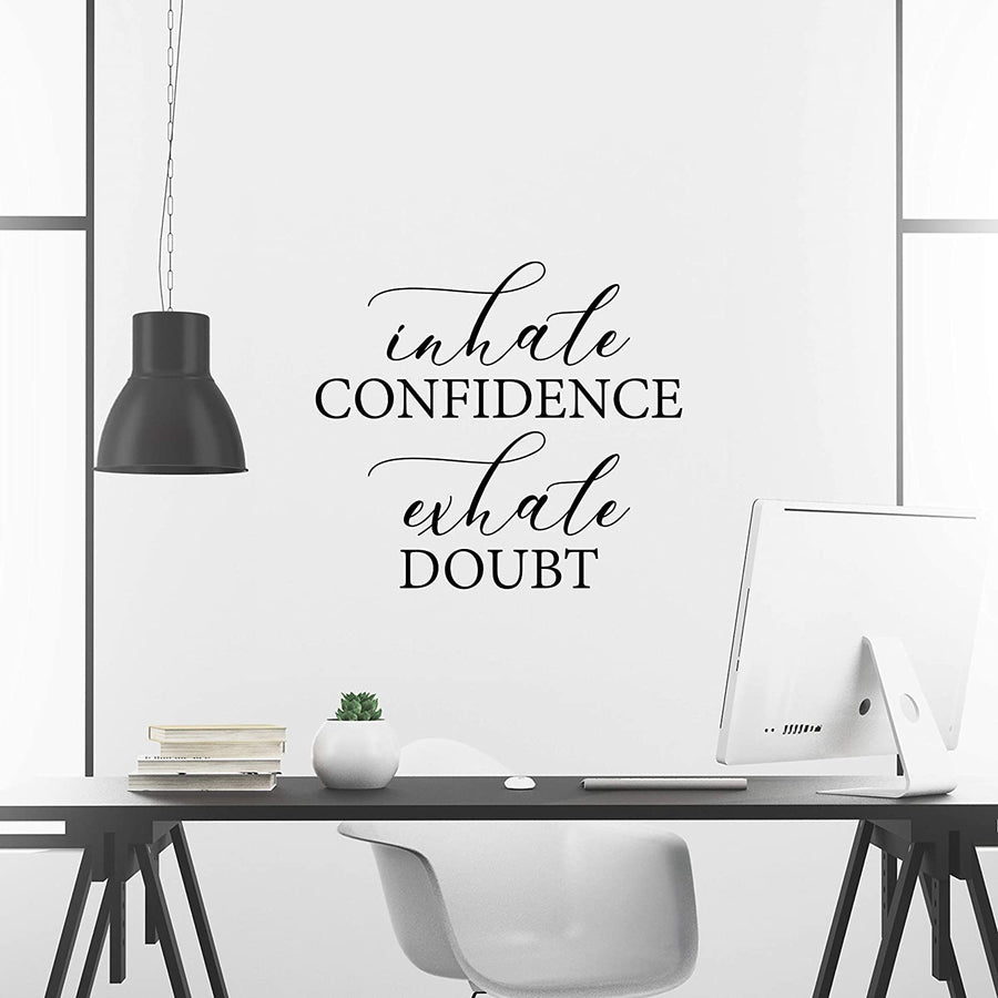 Inhale Confidence Exhale Doubt Wall Decal Sticker