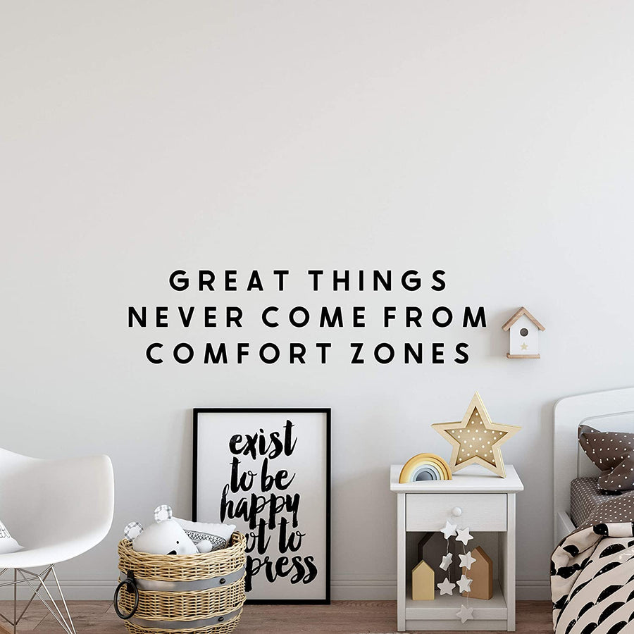 Great Things Never Come From Comfort Zones Wall Decal Sticker