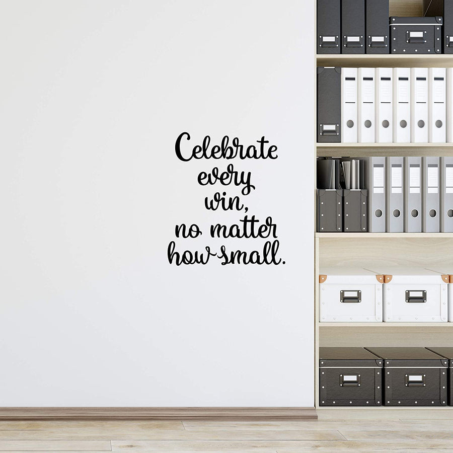 Celebrate Every Win No Matter How Small Wall Decal Sticker