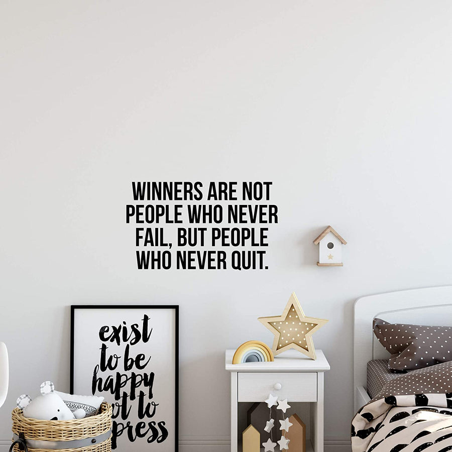 Winners are Not People Who Never Fail But People Who Never Quit Wall Decal Sticker