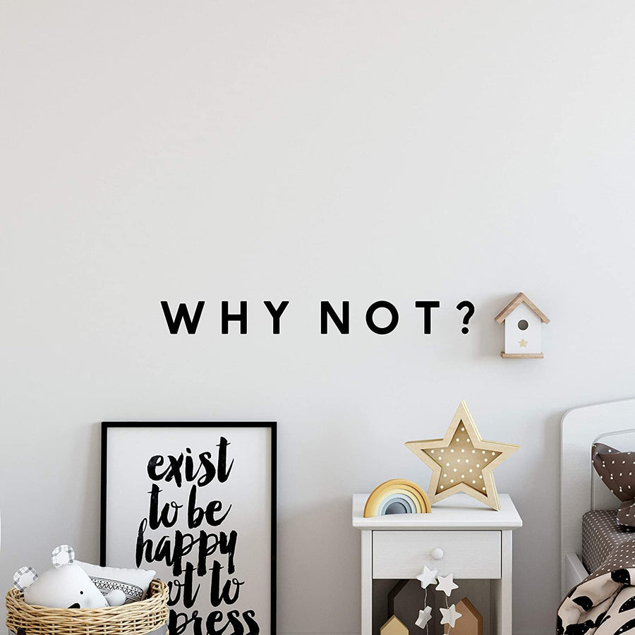 Why Not Wall Decal Sticker