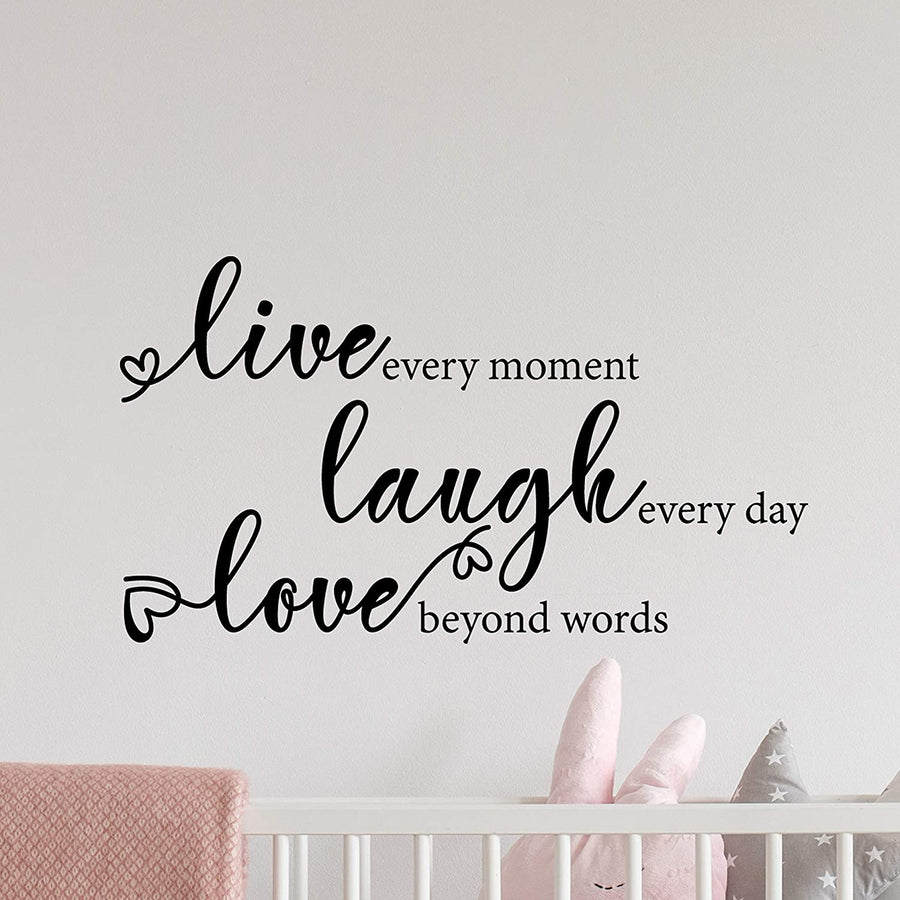 Live Every Moment, Laugh Every Day, Love Beyond Words Wall Decal Sticker