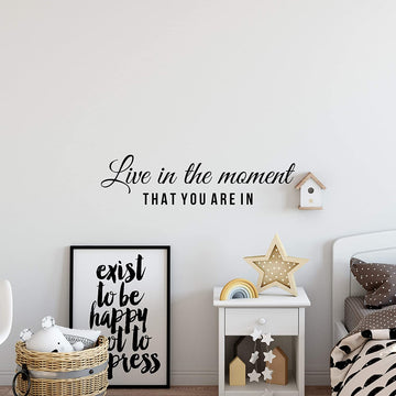 Live in The Moment That You are in Wall Decal Sticker