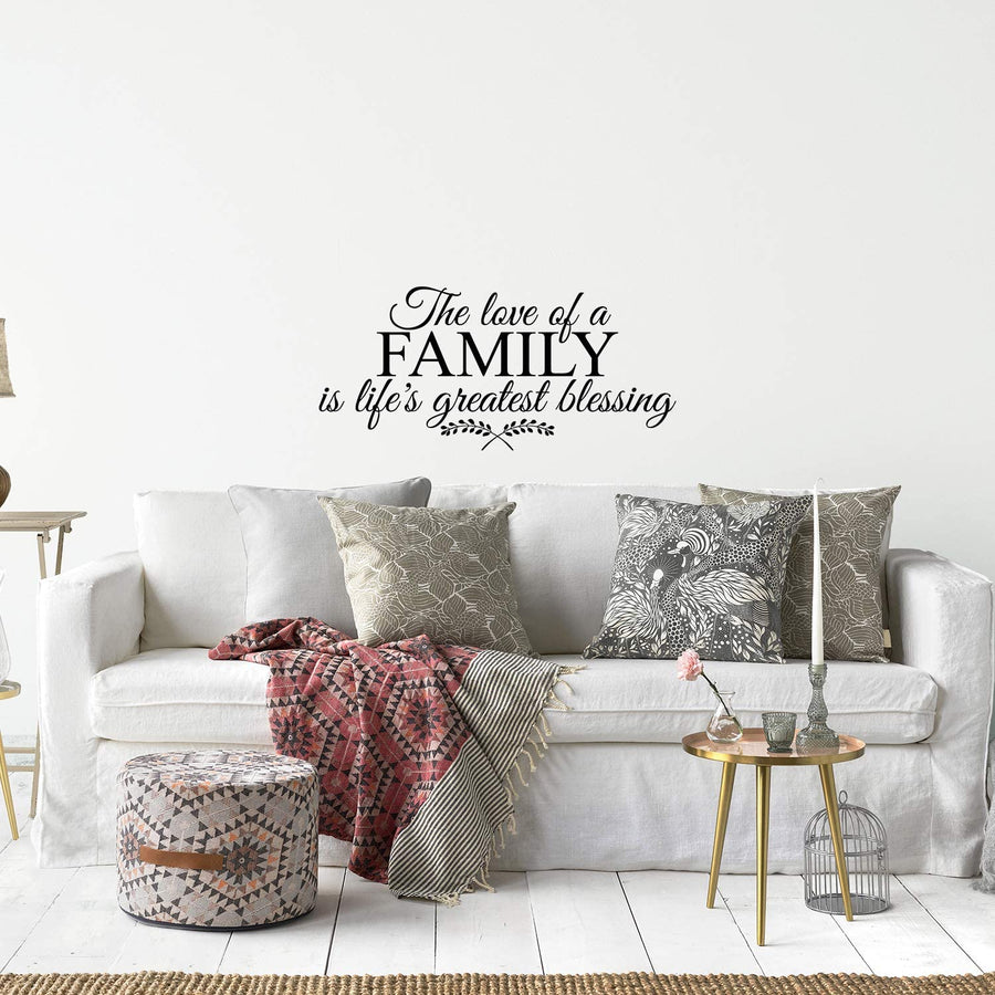 The Love of a Family is Life's Greatest Blessing Wall Decal Sticker