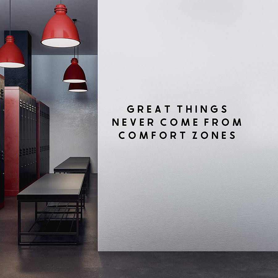 Great Things Never Come From Comfort Zones Wall Decal Sticker