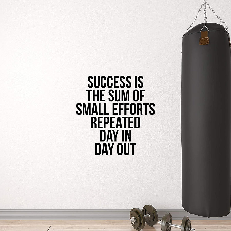 Success Is The Sum Of Small Efforts Repeated Day In Day Out Wall Decal Sticker