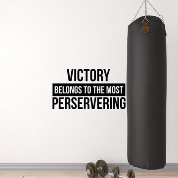Victory Belongs to the Most Perservering Wall Decal Sticker