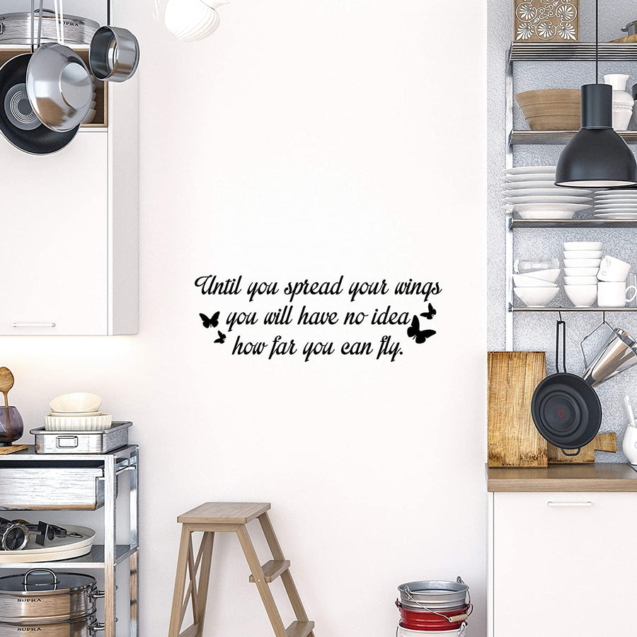 Until You Spread Your Wings You Will Have No Idea How Far You Can Fly Wall Decal Sticker