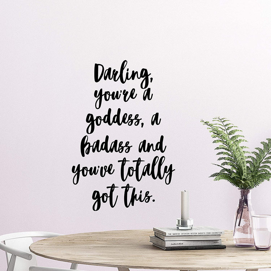 Darling You're a Goddess, a Badass and You've Totally Got this Wall Decal Sticker
