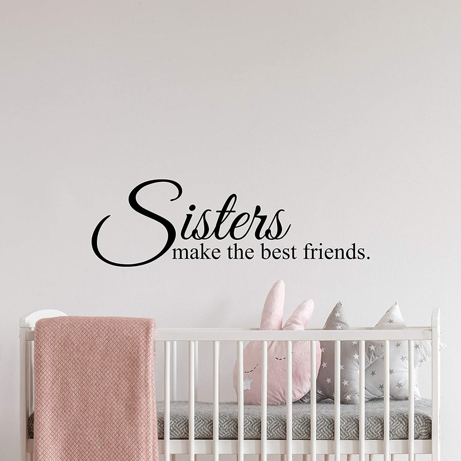 Sisters Make The Best Friends Wall Decal Sticker