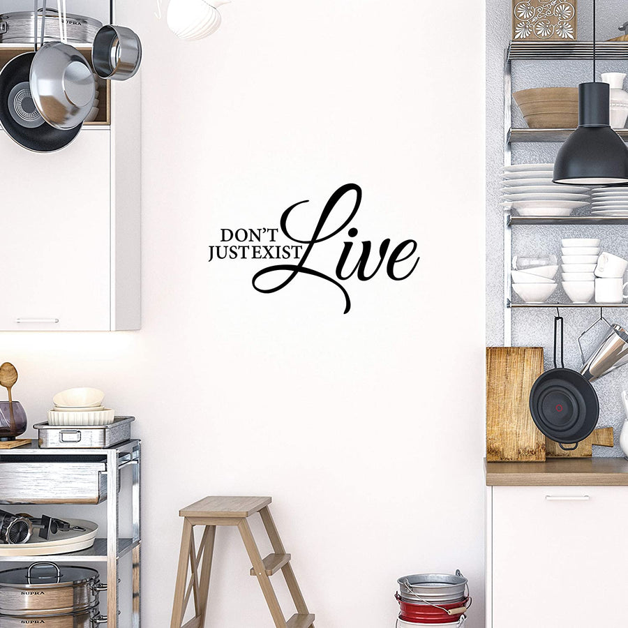 Don't Just Exist Live Wall Decal Sticker