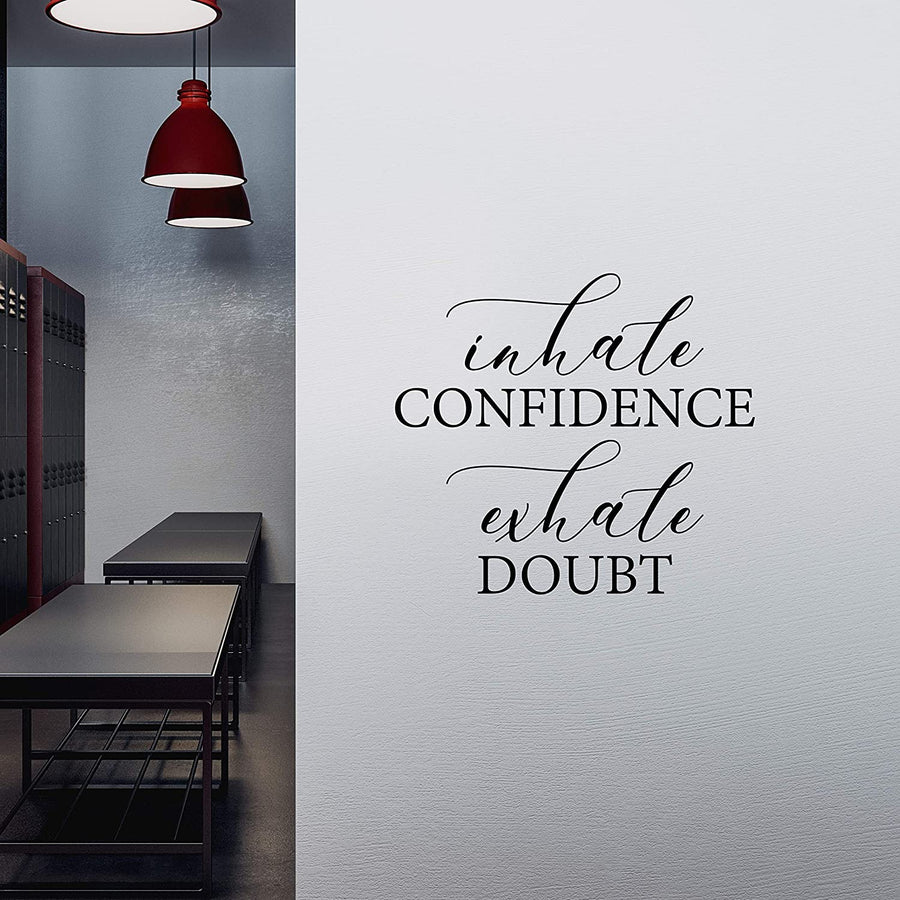 Inhale Confidence Exhale Doubt Wall Decal Sticker