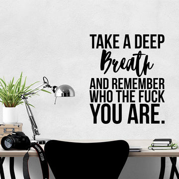 Take a Deep Breath and Remember Who You Are Wall Decal Sticker