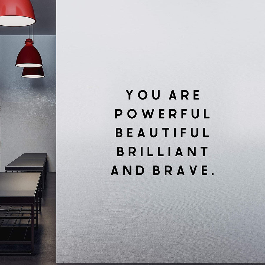 You Are Powerful Beautiful Brilliant And Brave Wall Decal Sticker