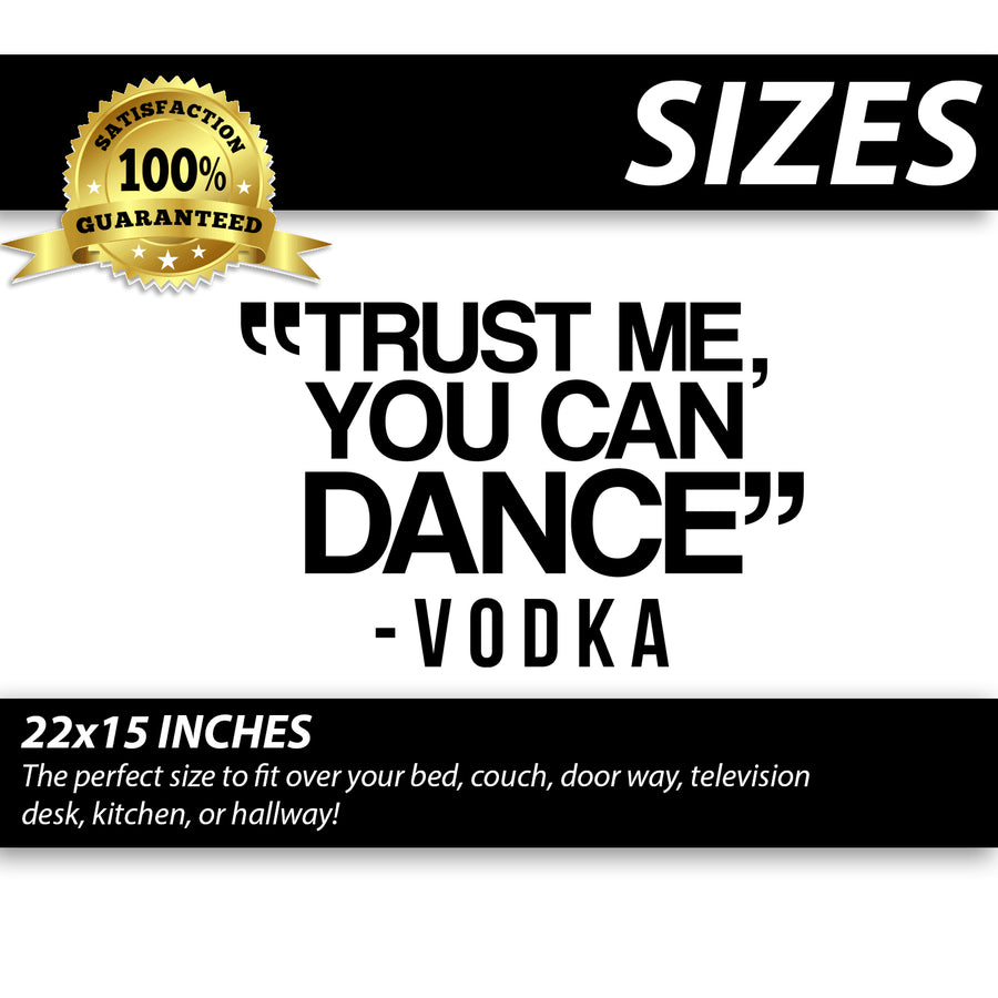 Trust Me You Can Dance - Vodka Wall Decal Sticker