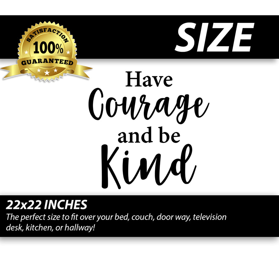 Have Courage and be Kind Wall Decal