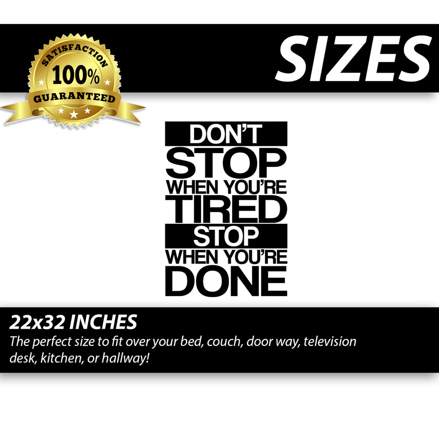 Don't Stop When You're Tired Stop When You're Done Wall Decal