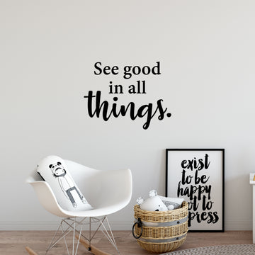 See Good in all Things Wall Decal Sticker
