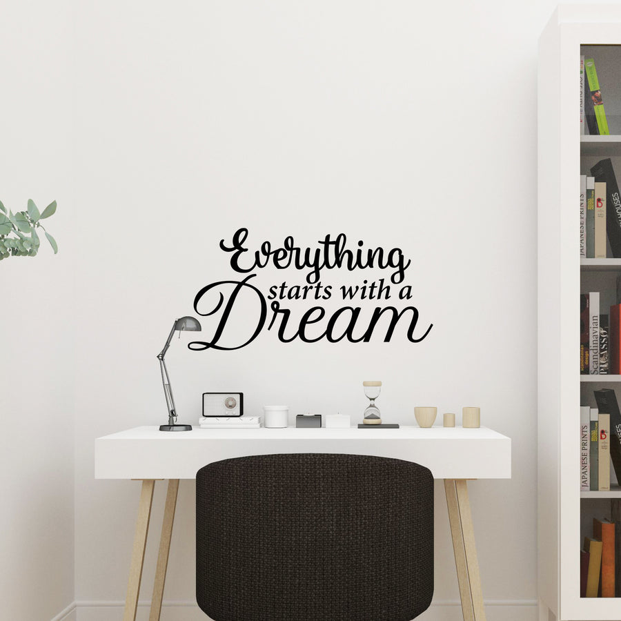 Everything Starts with a Dream Wall Decal