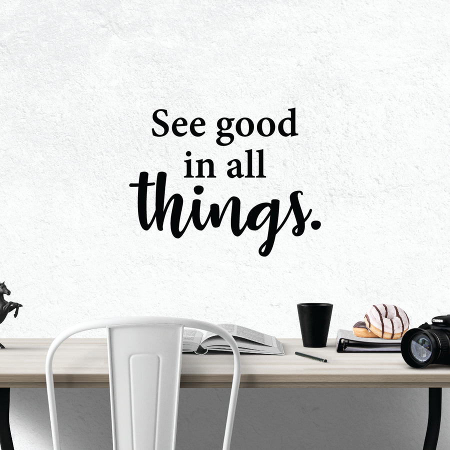See Good in all Things Wall Decal Sticker