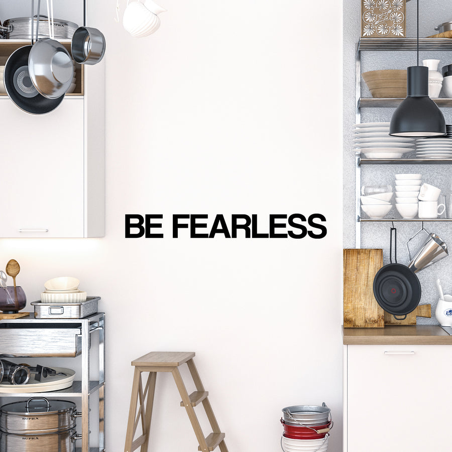 BE FEARLESS Wall Decal