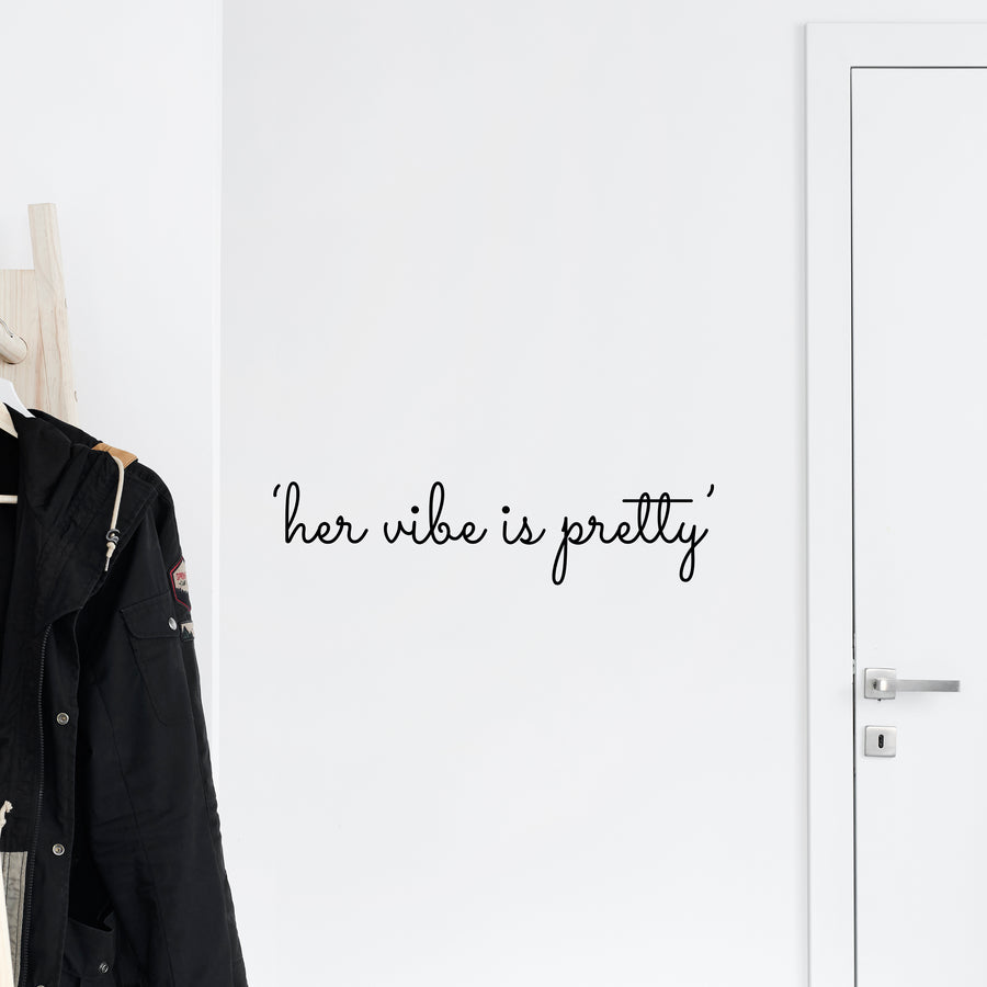 Her Vibe is Pretty Wall Decal Sticker